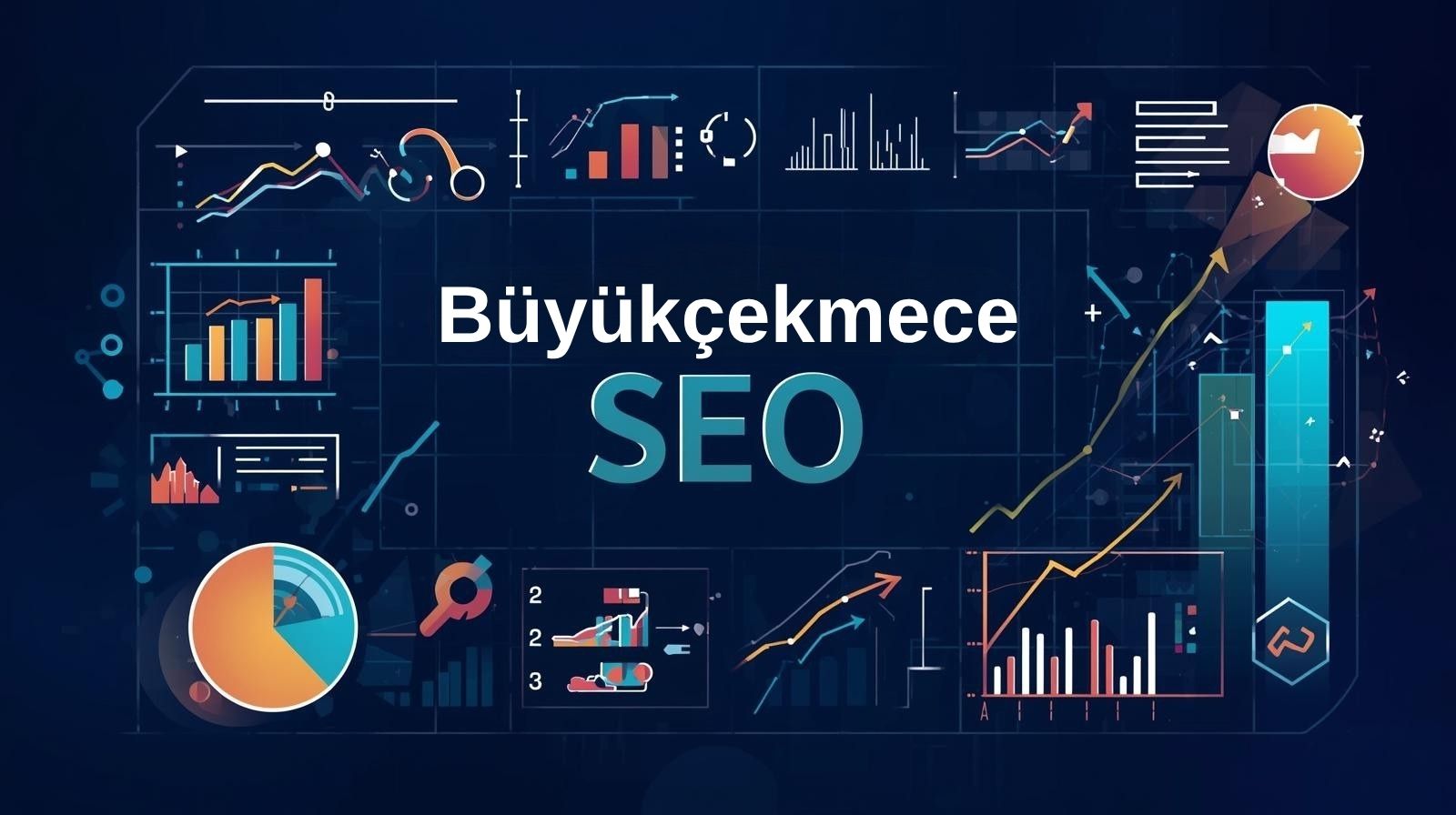 Büyükçekmece SEO Hizmeti – Dijitalde Öne Çıkmanın Akıllı Yolu