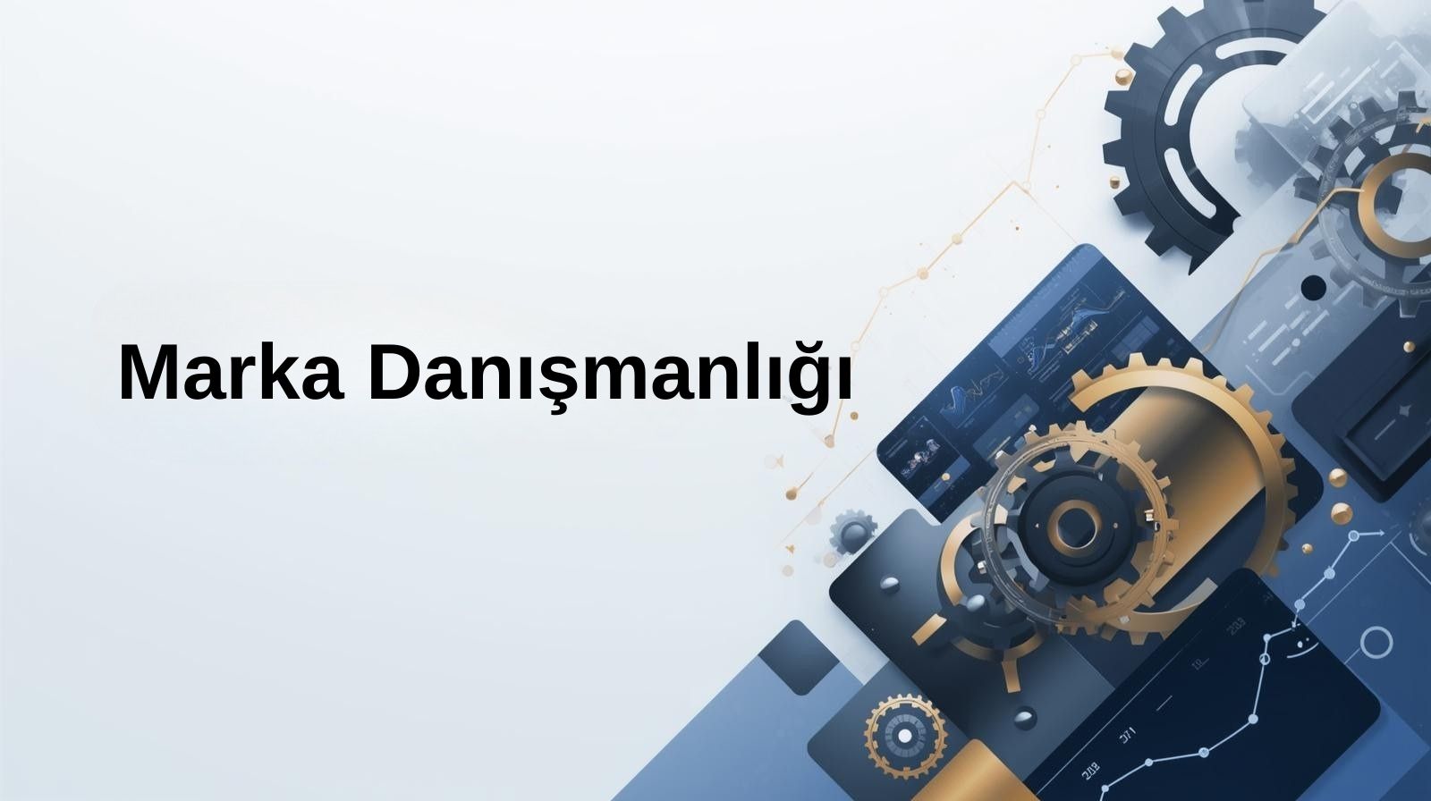 Marka Danışmanlığı Hizmeti